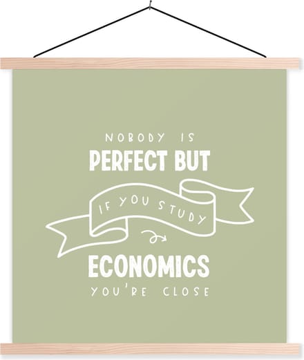 Posterhanger incl. Poster 60x60 cm - Schoolplaat - Quote - Economics - Studeren - Textielposter - Blanke latten