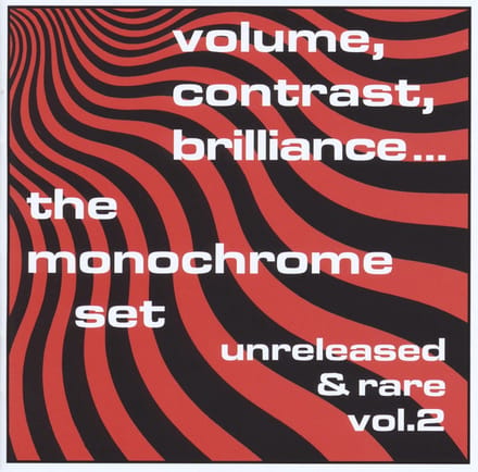 Monochrome Set - Volume, Contrast, Brilliance... (Unreleased & Rare Vol.2) (LP)