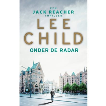 Onder De Radar - Jack Reacher - Lee Child