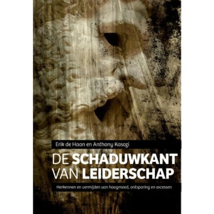 De Schaduwkant Van Leiderschap - Erik de Haan