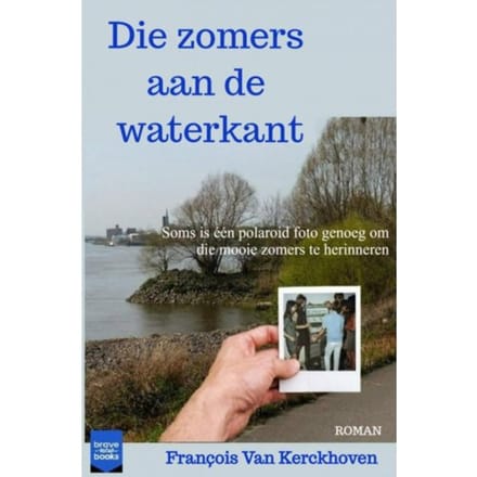 Die Zomers Aan De Waterkant - François van Kerckhoven