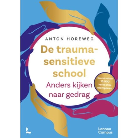 De Traumasensitieve School - Anton Horeweg