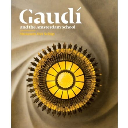 Gaudí And The Amsterdam School - Alice Roegholt