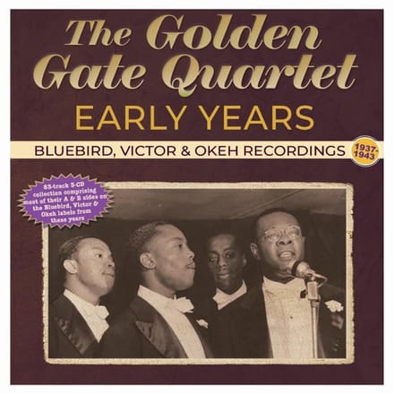 Golden Gate Quartet - Early Years - Bluebird, Victor & Okeh Recordings 1937-43 (CD)
