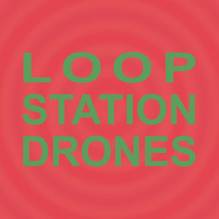Sula Bassana - Loop Station Drones (2 LP)