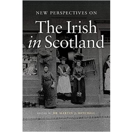 New Perspectives On The Irish In Scotland