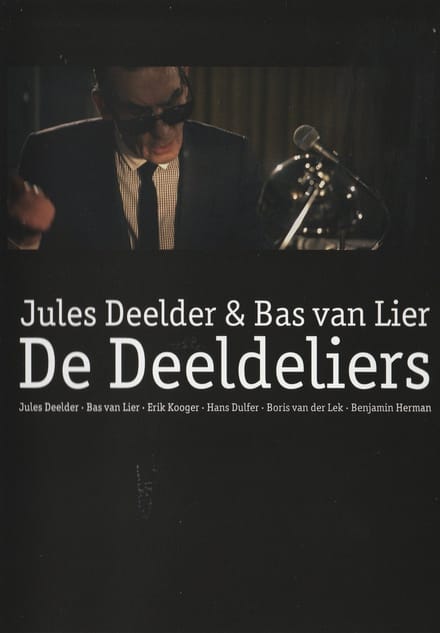 Jules Deelder & Bas Van Lier - De Deeldeliers