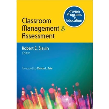 Proven Programs In Education: Classroom Management And Assessment - Slavin