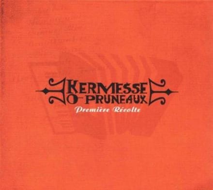 Kermesse O Pruneaux - Première Récolte (CD)