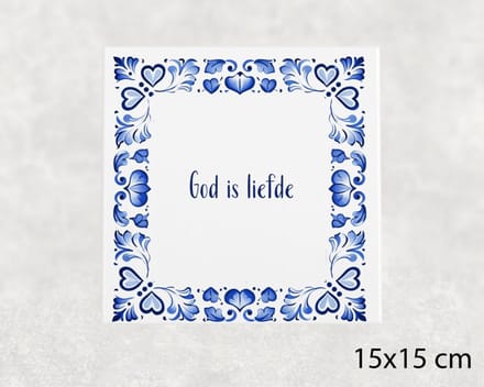 Spreuk tegel 15x15 cm God is liefde