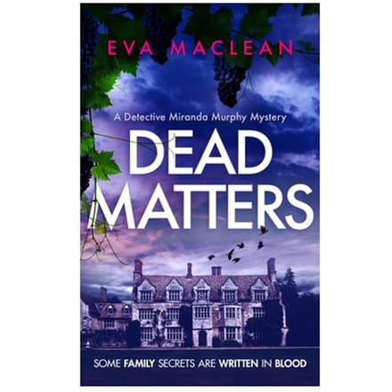 Dead Matters - Detective Miranda Murphy - Eva Maclean