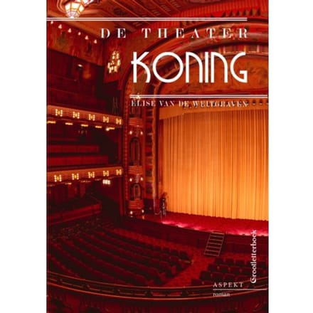 De Theaterkoning Glb - Elise van de Weitgraven