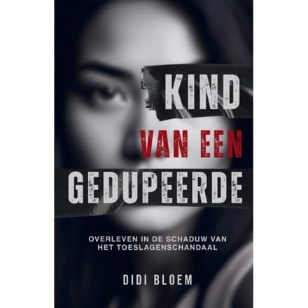 Kind Van Een Gedupeerde - Didi Bloem