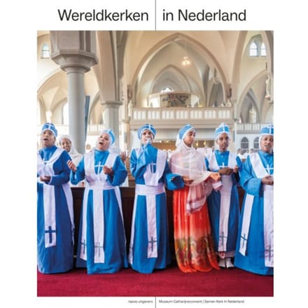 Wereldkerken In Nederland - Fred van Lieburg