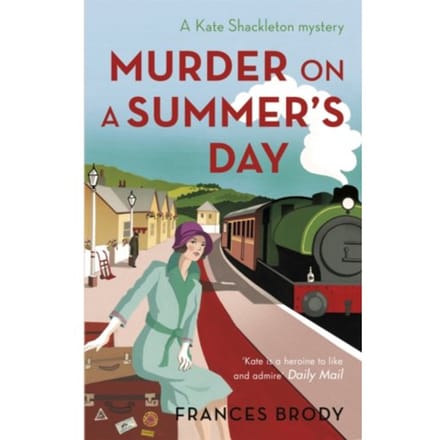 Murder On A Summer's Day - Kate Shackleton Mysteries - Frances Brody