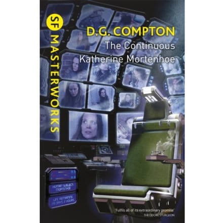 The Continuous Katherine Mortenhoe - S.F. Masterworks - D G Compton