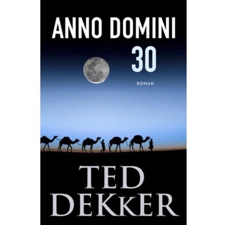 Anno Domini 30 - Ted Dekker