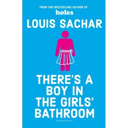 There's A Boy In The Girls' Bathroom - Louis Sachar