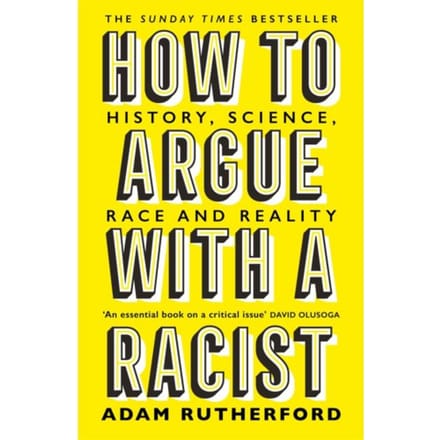 How To Argue With A Racist - Adam Rutherford