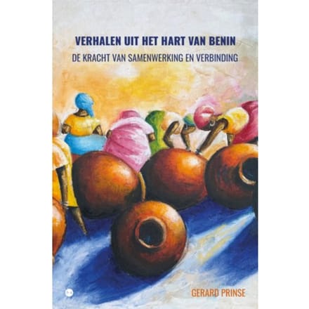 Verhalen Uit Het Hart Van Benin - Gerard Prinse