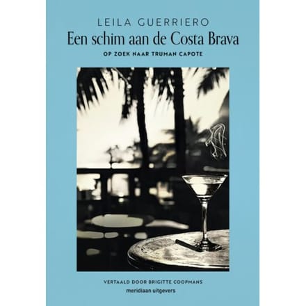 Een Schim Aan De Costa Brava - Leila Guerriero