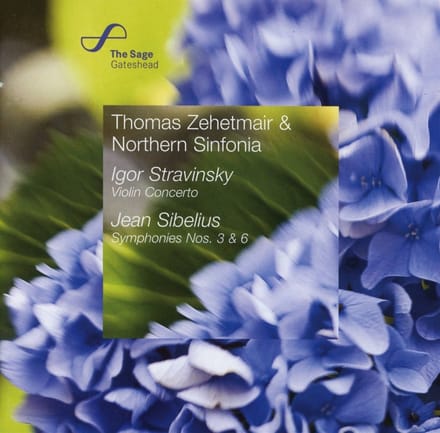 Thomas Zehetmair & Northern Sinfonia - Stravinsky: Violin Concerto | Sibelius: Symphony Nos.3 & 6 (CD)