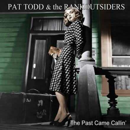 Pat Todd & The Rankoutsiders - The Past Came Callin' (CD)