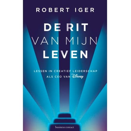 De Rit Van Mijn Leven - Robert Iger
