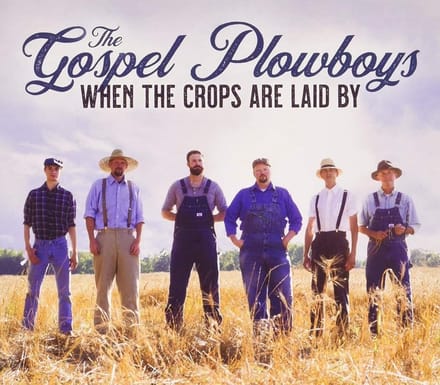 Gospel Plowboys - When The Crops Are Laid By (CD)