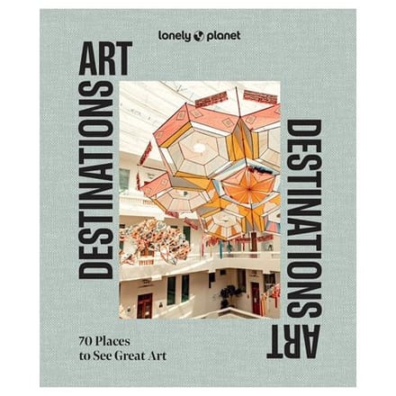 Lonely Planet Art Destinations - Lonely Planet Inspiration