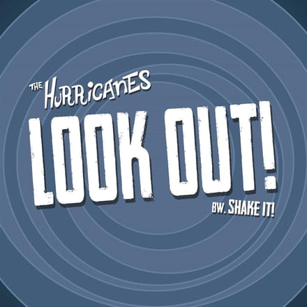 Hurricanes - Look Out!/Shake It! (7" Single)