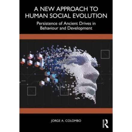A New Approach To Human Social Evolution - Jorge A. Colombo