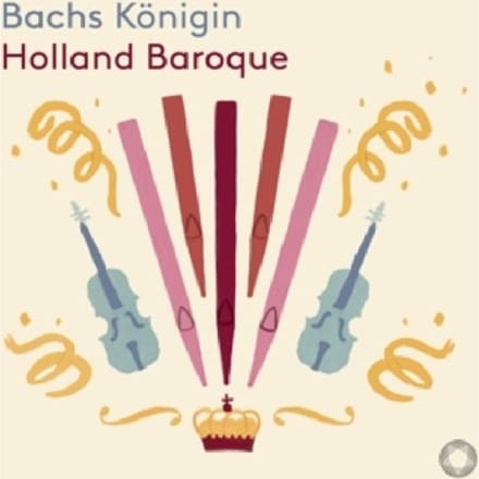 Holland Baroque Society - Bachs Königin (SACD)