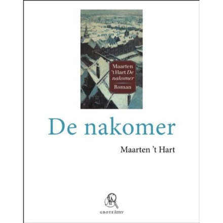 De Nakomer - Maarten 't Hart