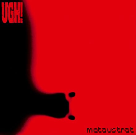 Ugh! - Metaustrat (CD)