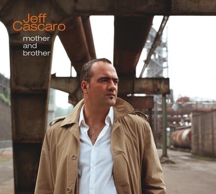 Jeff Cascaro - Mother & Brother (CD)