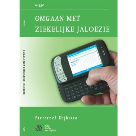Omgaan Met Ziekelijke Jaloezie - Van A Tot Ggz - Pieternel Dijkstra