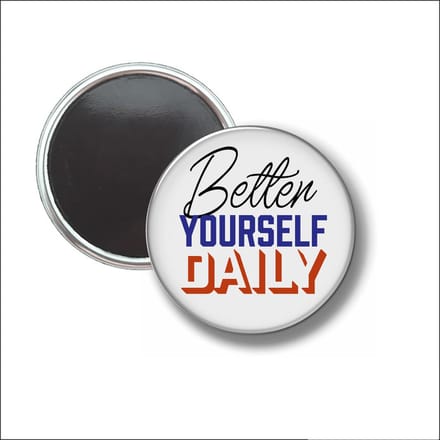 Button Met Magneet 58 MM - Better Yourself Daily - NIET VOOR KLEDING