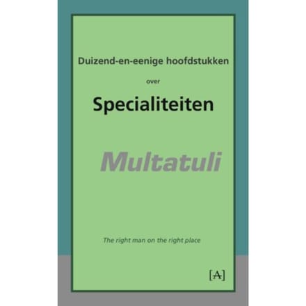 Duizend-En-Eenige Hoofdstukken Over Specialiteiten - Multatuli