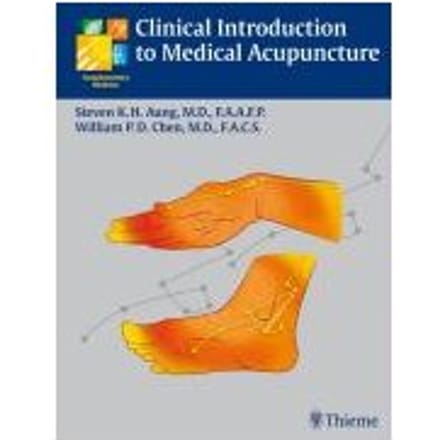 Clinical Introduction To Medical Acupuncture - Aung, Steven K.H.