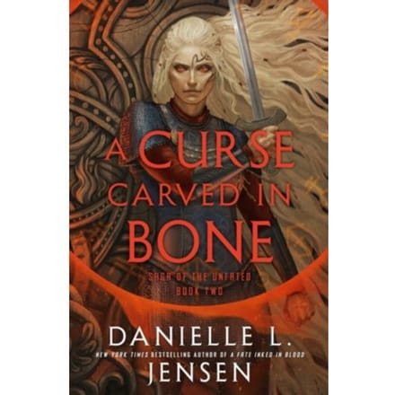 Curse Carved In Bone - Saga Of The Unfated - Danielle L. Jensen