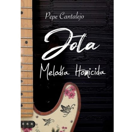Jota; Melodía Homicida - Pepe Cantalejo