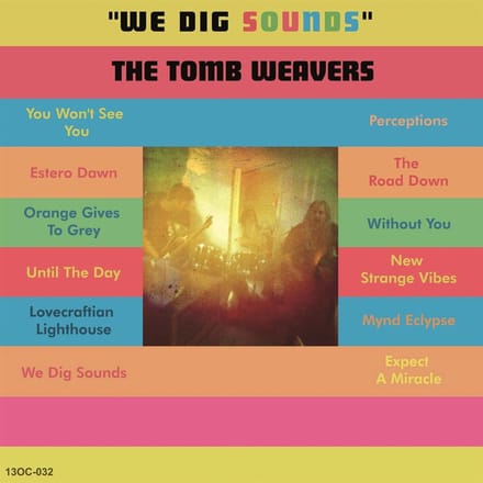 Tomb Weavers - We Dig Sounds (LP)