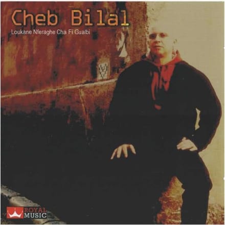 Cheb Bilal - Loukane Nferaghe Cha Fi Gualbi (CD)