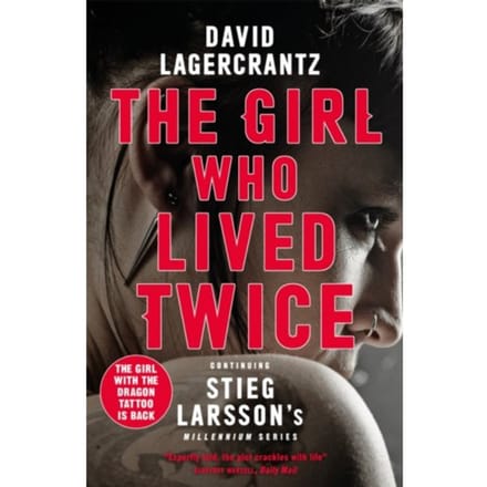 The Girl Who Lived Twice - Millennium - David Lagercrantz