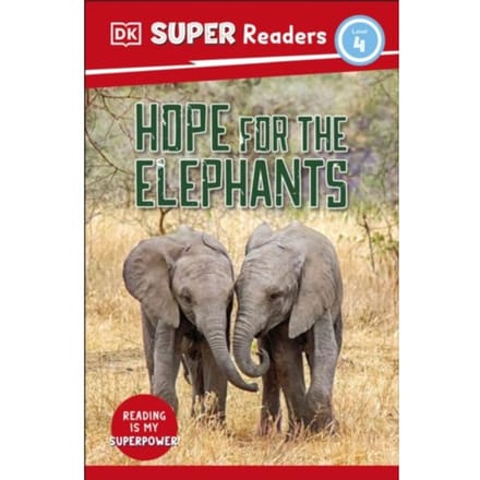 Dk Super Readers Level 4 Hope For The Elephants - Dk Super Readers - DK