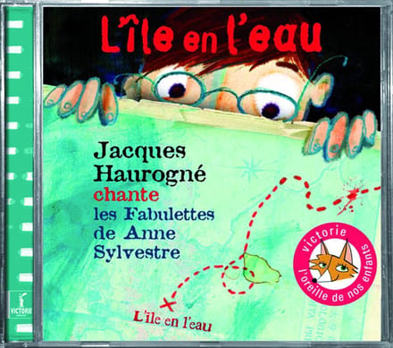 Jacques Haurogné - L'île En L'eau (Chante Les Fabulettes De Anne Sylvestre) (CD)
