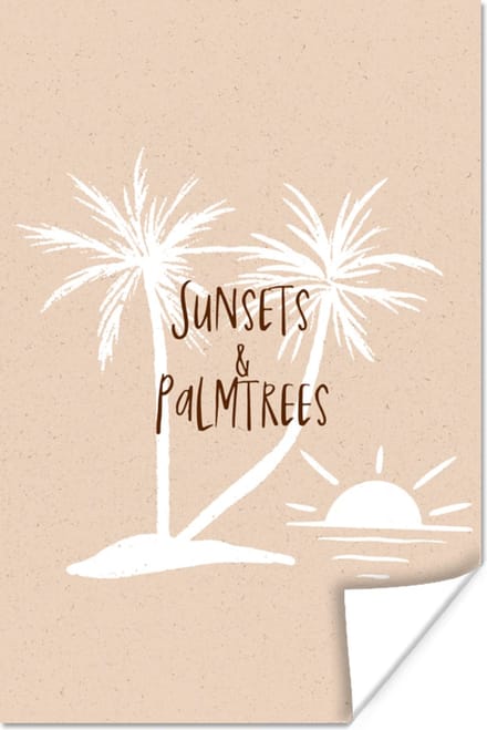 Poster Spreuken - Quotes - Sunsets & palmtrees - Palmboom - 60x90 cm