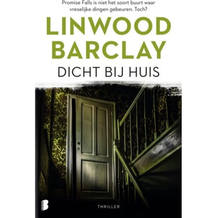 Dicht Bij Huis - Linwood Barclay