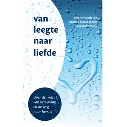 Van Leegte Naar Liefde - Hanneke Schaap-Jonker